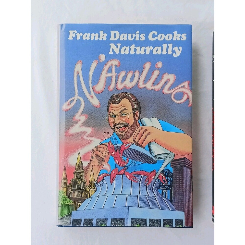 Frank Davis Signed Naturally Nawlins 1995 Cookbook New Orleans.